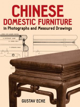 Carte Chinese Domestic Furniture in Photographs and Measured Drawings Gustav Ecke