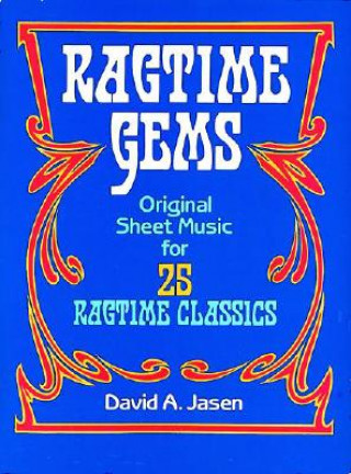 Carte Ragtime Gems: Original Sheet Music for 25 Ragtime Classics Classical Piano Sheet Music