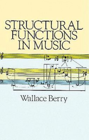 Carte Structural Functions in Music Wallace Berry