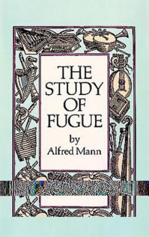 Carte The Study of Fugue Alfred Mann