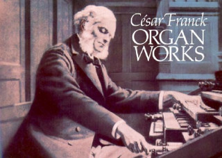 Carte Organ Works Cesar Franck