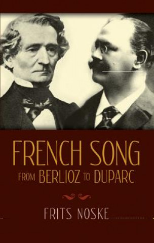 Carte French Song from Berlioz to Duparc Frits Noske