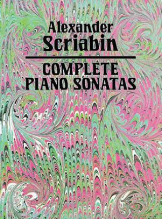 Kniha Complete Piano Sonatas Alexander Scriabin