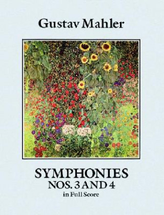 Carte Symphonies Nos. 3 and 4 in Full Score Gustav Mahler