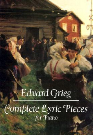 Könyv Complete Lyric Pieces for Piano Edvard Grieg