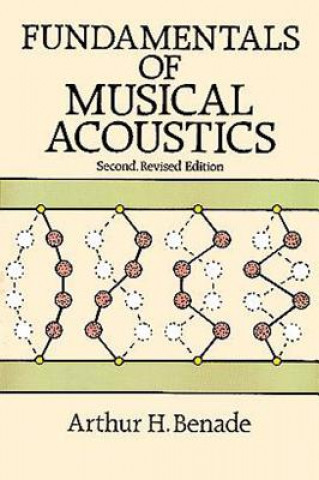 Buch Fundamentals of Musical Acoustics: Second, Revised Edition Arthur H. Benade