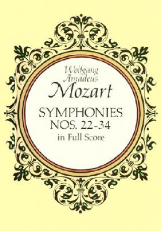 Książka Symphonies Nos. 22-34 in Full Score Wolfgang Amadeus Mozart