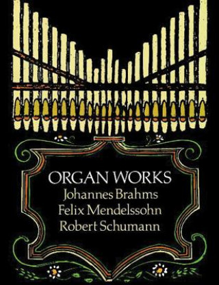 Carte Organ Works Johannes Brahms