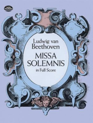 Carte Missa Solemnis in Full Score Ludwig Van Beethoven