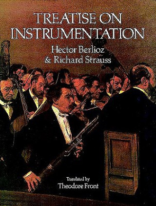 Könyv Treatise on Instrumentation Hector Berlioz