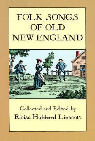 Carte Folk Songs of Old New England E. Linscott