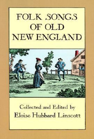 Book Folk Songs of Old New England E. Linscott