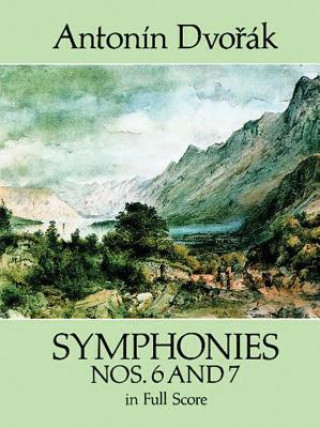 Книга Symphonies Nos. 6 and 7 in Full Score Antonin Dvorak