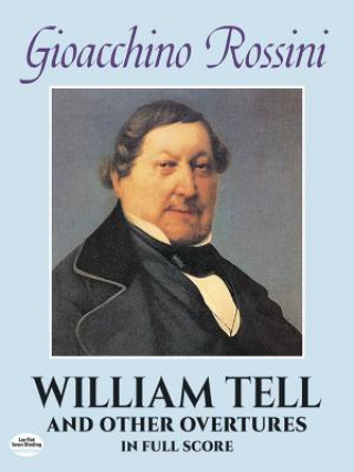 Kniha William Tell and Other Overtures in Full Score Gioacchino Rossini