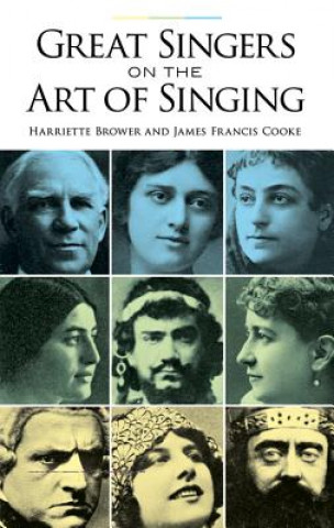 Kniha Great Singers on the Art of Singing Harriette Brower