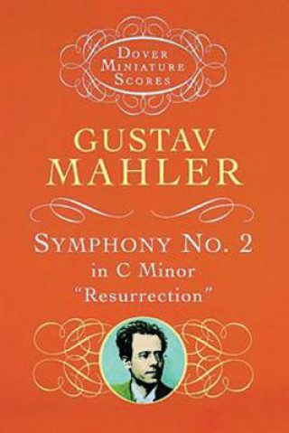 Könyv Symphony No. 2 in C Minor: "Resurrection" Mahler