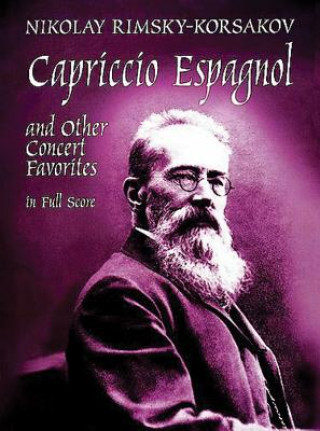 Carte Capriccio Espagnol and Other Concert Favorites in Full Score Nikolay Rimsky-Korsakov