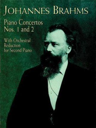 Libro Piano Concertos Nos. 1 and 2: With Orchestral Reduction for Second Piano Johannes Brahms