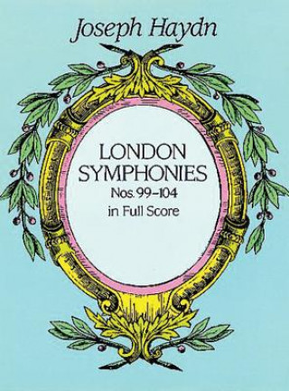 Kniha London Symphonies Nos. 99-104 in Full Score Joseph Haydn