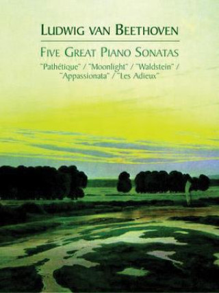 Kniha Five Great Piano Sonatas Ludwig Van Beethoven