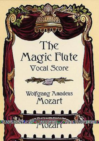 Książka The Magic Flute Vocal Score Wolfgang Amadeus Mozart