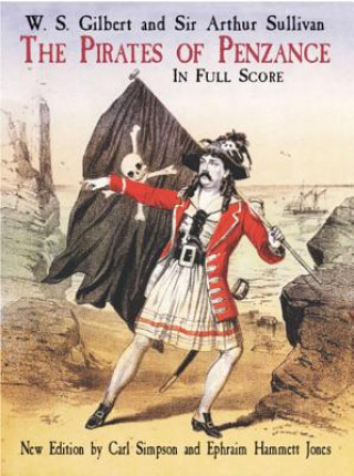 Könyv The Pirates of Penzance in Full Score Arthur Sullivan