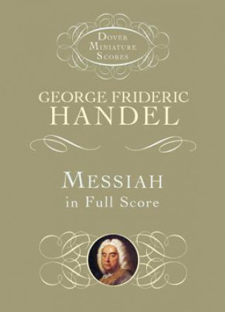 Knjiga Messiah in Full Score George Frederick Handel