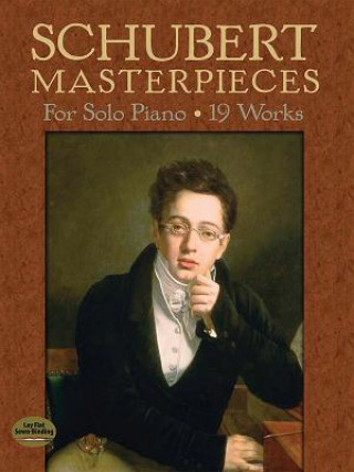Carte Schubert Masterpieces for Solo Piano: 19 Works Franz Schubert