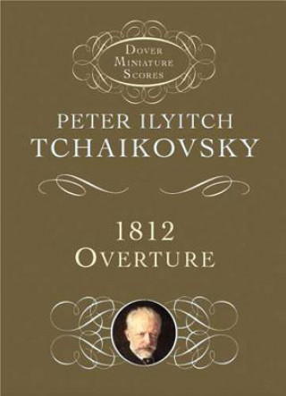 Kniha 1812 Overture, Op. 49 Peter Ilich Tchaikovsky