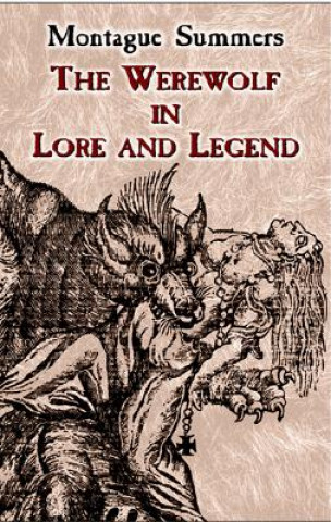Könyv The Werewolf in Lore and Legend Montague Summers