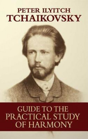 Book Guide to the Practical Study of Harmony Peter Ilyitch Tchaikovsky