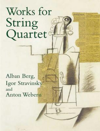 Materiale tipărite Works for String Quartet Alban Berg