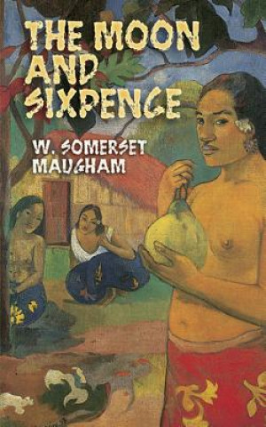 Kniha The Moon and Sixpence W Somerset Maugham