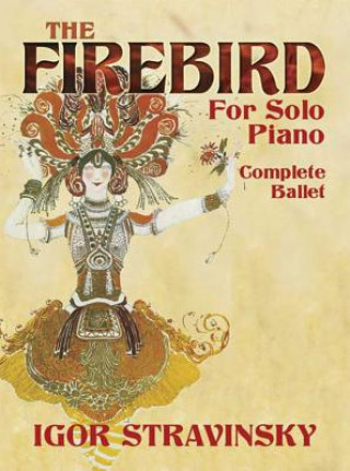 Tiskanica The Firebird for Solo Piano: Complete Ballet Igor Stravinsky