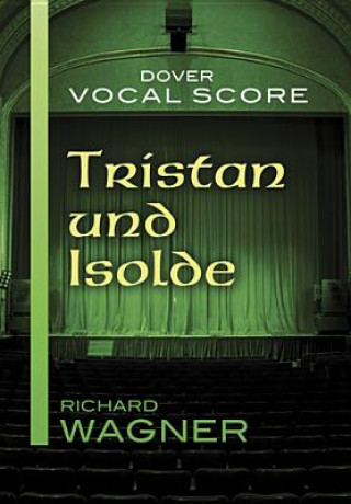 Könyv Tristan Und Isolde Vocal Score Richard Wagner