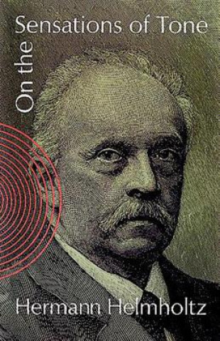 Kniha On the Sensations of Tone Herman Helmoholtz