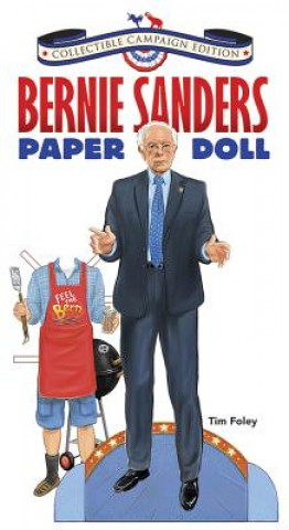 Kniha Bernie Sanders paper Doll Collectible Campaign Tim Foley