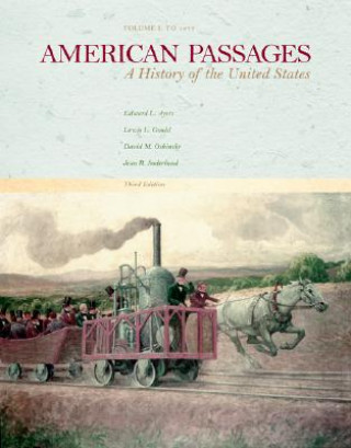 Buch American Passages: A History of the United States, Vol. I: To 1877 Edward L. Ayers