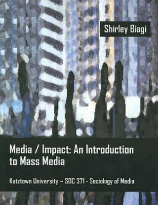 Buch Media/Impact: An Introduction to Mass Media Shirley Biagi