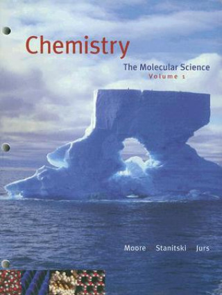 Könyv Chemistry: The Molecular Science, Volume 1 Thomson Brooks/Cole Publishing