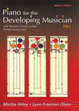 Kniha Piano for the Developing Musician, Media Update (with Resource Center Printed Access Card) Martha Hilley