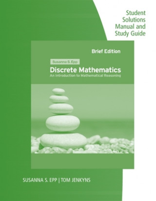 Könyv Student Solutions Manual and Study Guide for Epp's Discrete Mathematics: Introduction to Mathematical Reasoning Susanna S. Epp