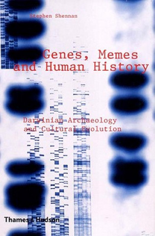 Könyv Genes, Memes and Human History: Darwinian Archaeology and Cultural Evolution Stephen Shennan