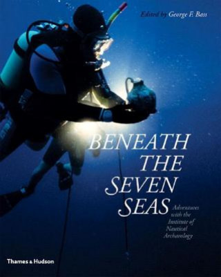 Carte Beneath the Seven Seas George F. Bass