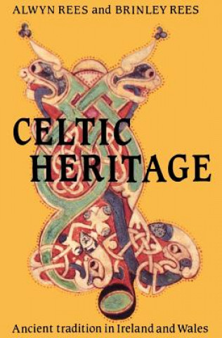 Kniha Celtic Heritage Alwyn Rees