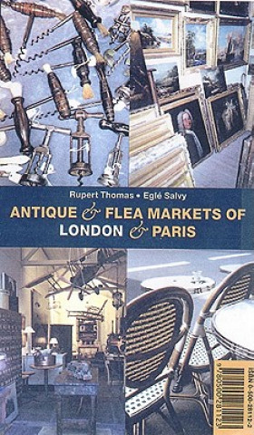 Carte Antique Flea Markets of London and Paris Egle Salvy