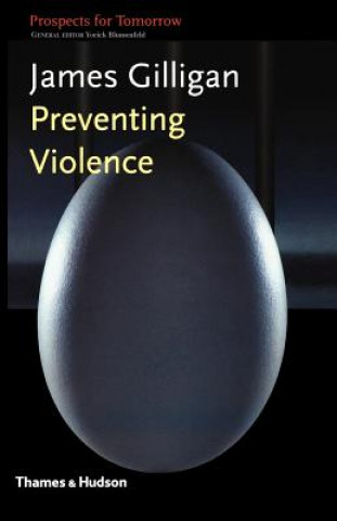 Könyv Preventing Violence James Gilligan