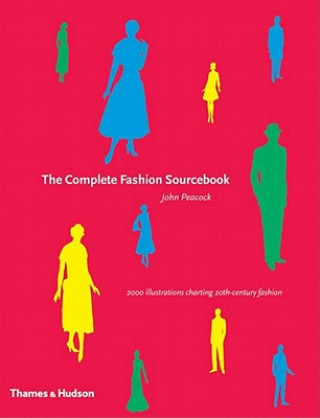 Kniha The Complete Fashion Sourcebook John Peacock
