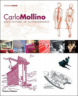 Kniha Carlo Mollino: Architecture as Autobiography Giovanni Brino