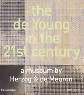 Könyv The de Young in the 21st Century: A Museum by Herzog & de Meuron Diana Ketcham